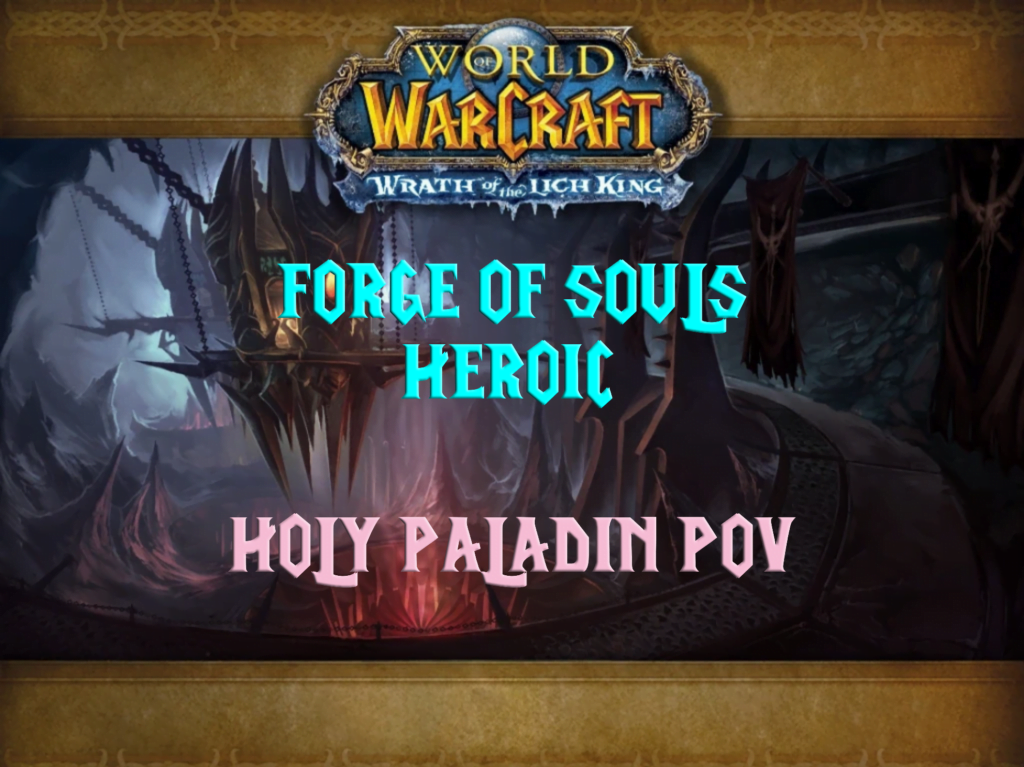 WOTLK Classic Forge of Souls Heroic